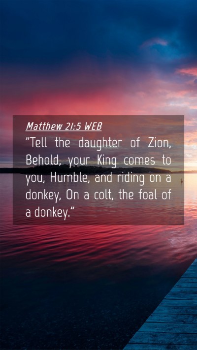 Picture 04 - Matthew 21:5 WEB Mobile Phone Wallpaper - 