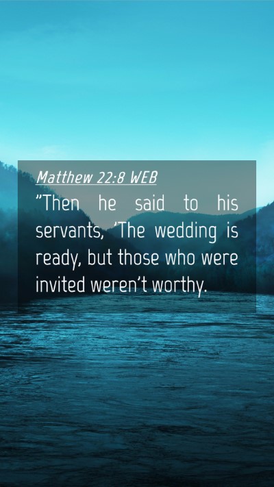 Picture 04 - Matthew 22:8 WEB Mobile Phone Wallpaper - 