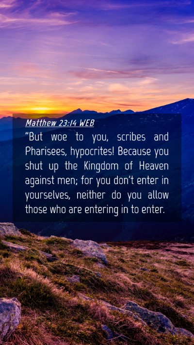Picture 04 - Matthew 23:14 WEB Mobile Phone Wallpaper - 
