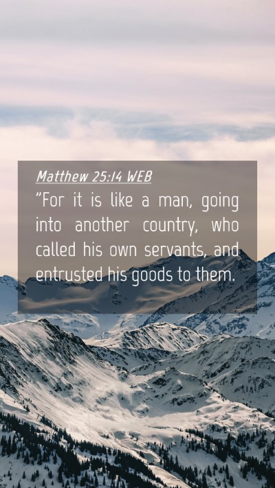Picture 04 - Matthew 25:14 WEB Mobile Phone Wallpaper - 