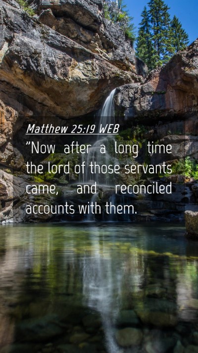 Picture 04 - Matthew 25:19 WEB Mobile Phone Wallpaper - 
