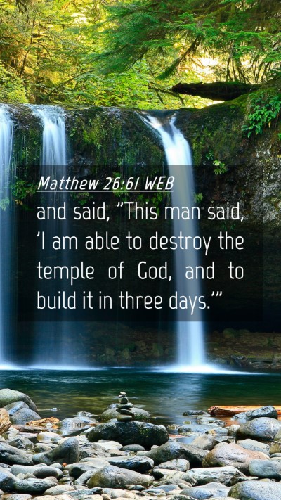 Picture 04 - Matthew 26:61 WEB Mobile Phone Wallpaper - and said, 