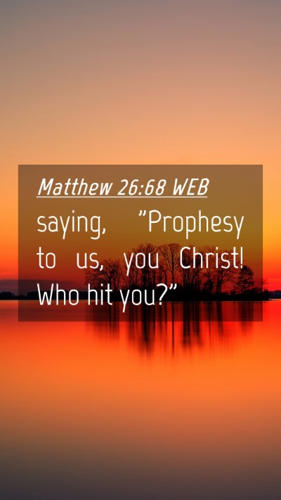 Picture 04 - Matthew 26:68 WEB Mobile Phone Wallpaper - saying, 