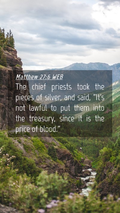 Picture 04 - Matthew 27:6 WEB Mobile Phone Wallpaper - The chief priests took the pieces of silver, and - Mobile Bible Verse Wallpaper