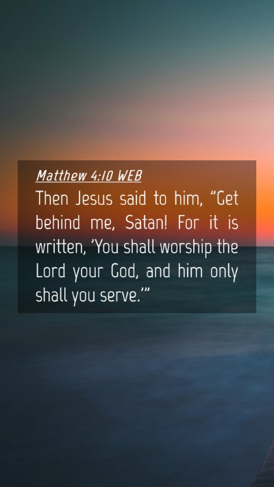 Picture 04 - Matthew 4:10 WEB Mobile Phone Wallpaper - Then Jesus said to him, 