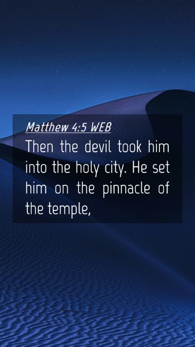 Picture 04 - Matthew 4:5 WEB Mobile Phone Wallpaper - Then the devil took him into the holy city. He - Mobile Bible Verse Wallpaper