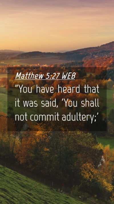 Picture 04 - Matthew 5:27 WEB Mobile Phone Wallpaper - 