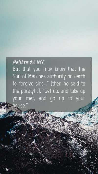 Picture 04 - Matthew 9:6 WEB Mobile Phone Wallpaper - But that you may know that the Son of Man has - Mobile Bible Verse Wallpaper