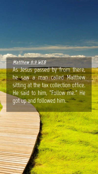 Picture 04 - Matthew 9:9 WEB Mobile Phone Wallpaper - As Jesus passed by from there, he saw a man - Mobile Bible Verse Wallpaper