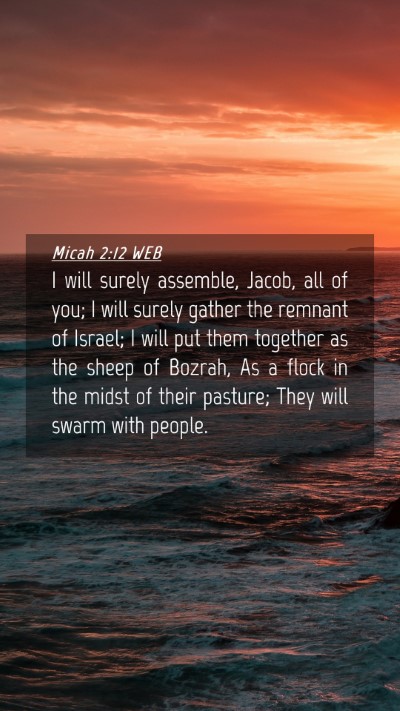 Picture 04 - Micah 2:12 WEB Mobile Phone Wallpaper - I will surely assemble, Jacob, all of you; I will - Mobile Bible Verse Wallpaper
