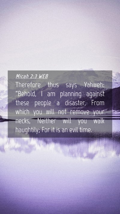 Picture 04 - Micah 2:3 WEB Mobile Phone Wallpaper - Therefore thus says Yahweh: 
