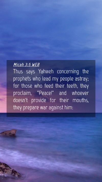 Picture 04 - Micah 3:5 WEB Mobile Phone Wallpaper - Thus says Yahweh concerning the prophets who lead - Mobile Bible Verse Wallpaper