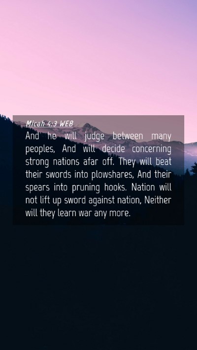 Picture 04 - Micah 4:3 WEB Mobile Phone Wallpaper - And he will judge between many peoples, And will - Mobile Bible Verse Wallpaper
