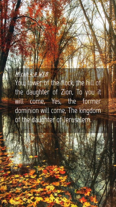 Picture 04 - Micah 4:8 WEB Mobile Phone Wallpaper - You, tower of the flock, the hill of the daughter - Mobile Bible Verse Wallpaper