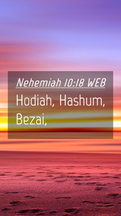 Picture 04 - Nehemiah 10:18 WEB Mobile Phone Wallpaper - Hodiah, Hashum, - Mobile Bible Verse Wallpaper