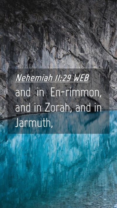 Picture 04 - Nehemiah 11:29 WEB Mobile Phone Wallpaper - and in En-rimmon, and in Zorah, and in - Mobile Bible Verse Wallpaper