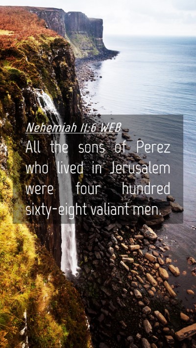 Picture 04 - Nehemiah 11:6 WEB Mobile Phone Wallpaper - All the sons of Perez who lived in Jerusalem were - Mobile Bible Verse Wallpaper