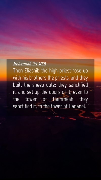 Picture 04 - Nehemiah 3:1 WEB Mobile Phone Wallpaper - Then Eliashib the high priest rose up with his - Mobile Bible Verse Wallpaper