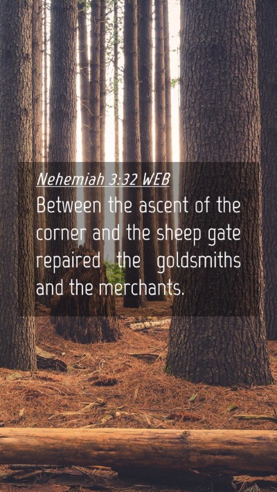 Picture 04 - Nehemiah 3:32 WEB Mobile Phone Wallpaper - Between the ascent of the corner and the sheep - Mobile Bible Verse Wallpaper