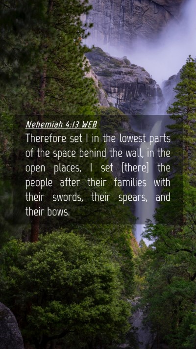 Picture 04 - Nehemiah 4:13 WEB Mobile Phone Wallpaper - Therefore set I in the lowest parts of the space - Mobile Bible Verse Wallpaper
