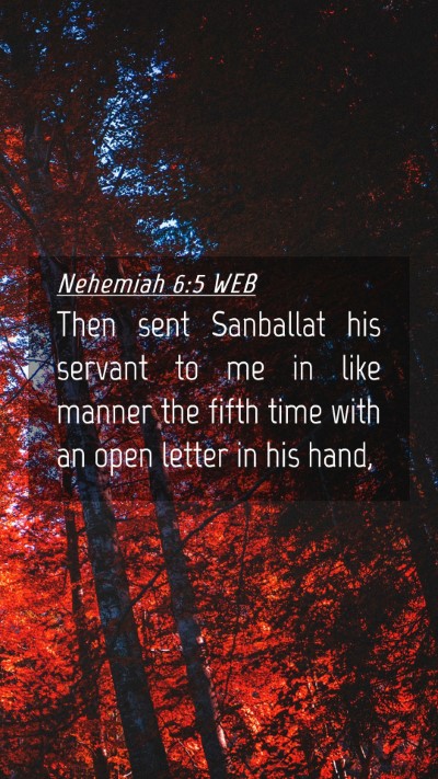 Picture 04 - Nehemiah 6:5 WEB Mobile Phone Wallpaper - Then sent Sanballat his servant to me in like - Mobile Bible Verse Wallpaper