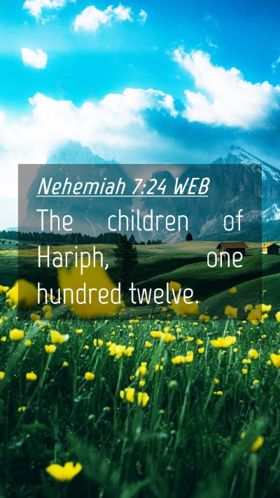 Picture 04 - Nehemiah 7:24 WEB Mobile Phone Wallpaper - The children of Hariph, one hundred - Mobile Bible Verse Wallpaper