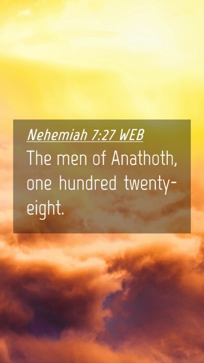 Picture 04 - Nehemiah 7:27 WEB Mobile Phone Wallpaper - The men of Anathoth, one hundred - Mobile Bible Verse Wallpaper
