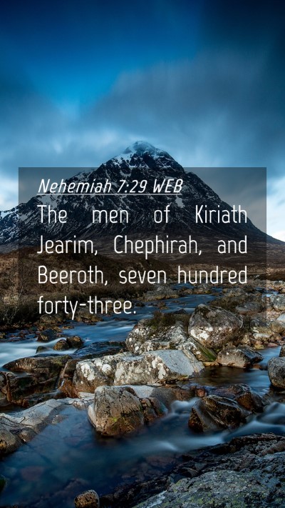 Picture 04 - Nehemiah 7:29 WEB Mobile Phone Wallpaper - The men of Kiriath Jearim, Chephirah, and - Mobile Bible Verse Wallpaper