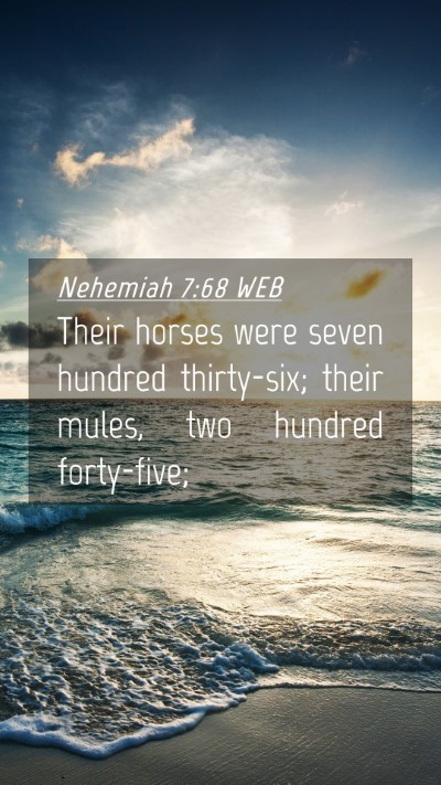 Picture 04 - Nehemiah 7:68 WEB Mobile Phone Wallpaper - Their horses were seven hundred thirty-six; their - Mobile Bible Verse Wallpaper