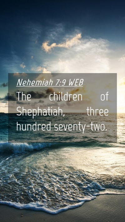 Picture 04 - Nehemiah 7:9 WEB Mobile Phone Wallpaper - The children of Shephatiah, three hundred - Mobile Bible Verse Wallpaper