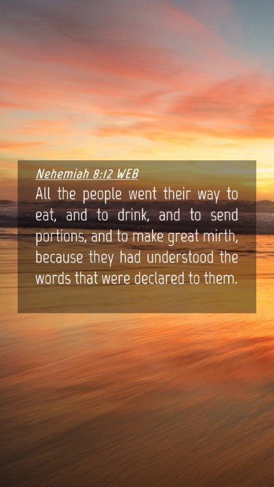 Picture 04 - Nehemiah 8:12 WEB Mobile Phone Wallpaper - All the people went their way to eat, and to - Mobile Bible Verse Wallpaper
