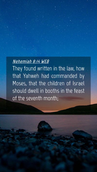 Picture 04 - Nehemiah 8:14 WEB Mobile Phone Wallpaper - They found written in the law, how that Yahweh - Mobile Bible Verse Wallpaper