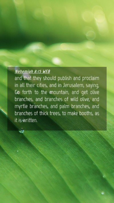 Picture 04 - Nehemiah 8:15 WEB Mobile Phone Wallpaper - and that they should publish and proclaim in all - Mobile Bible Verse Wallpaper