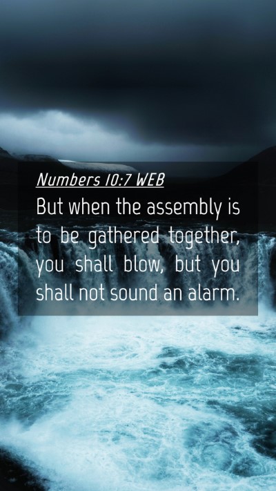 Picture 04 - Numbers 10:7 WEB Mobile Phone Wallpaper - But when the assembly is to be gathered together, - Mobile Bible Verse Wallpaper