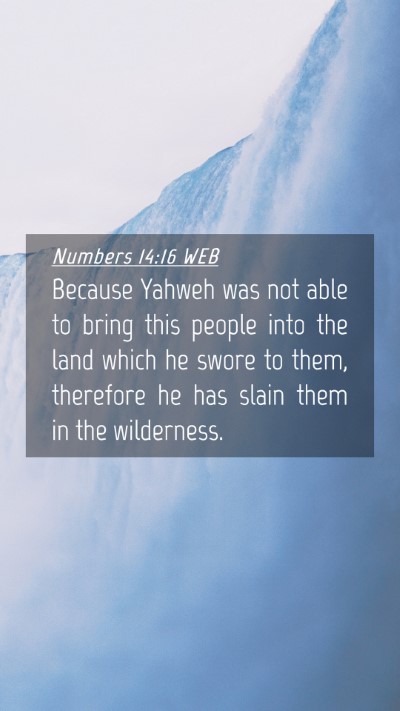 Picture 04 - Numbers 14:16 WEB Mobile Phone Wallpaper - Because Yahweh was not able to bring this people - Mobile Bible Verse Wallpaper