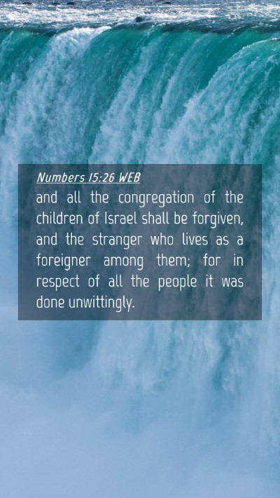 Picture 04 - Numbers 15:26 WEB Mobile Phone Wallpaper - and all the congregation of the children of - Mobile Bible Verse Wallpaper