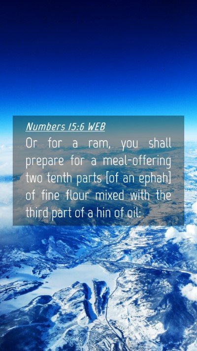 Picture 04 - Numbers 15:6 WEB Mobile Phone Wallpaper - Or for a ram, you shall prepare for a - Mobile Bible Verse Wallpaper