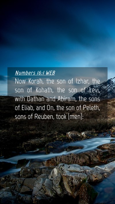 Picture 04 - Numbers 16:1 WEB Mobile Phone Wallpaper - Now Korah, the son of Izhar, the son of Kohath, - Mobile Bible Verse Wallpaper