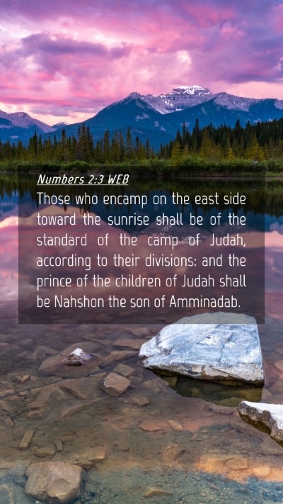 Picture 04 - Numbers 2:3 WEB Mobile Phone Wallpaper - Those who encamp on the east side toward the - Mobile Bible Verse Wallpaper