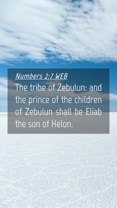 Picture 04 - Numbers 2:7 WEB Mobile Phone Wallpaper - The tribe of Zebulun: and the prince of the - Mobile Bible Verse Wallpaper
