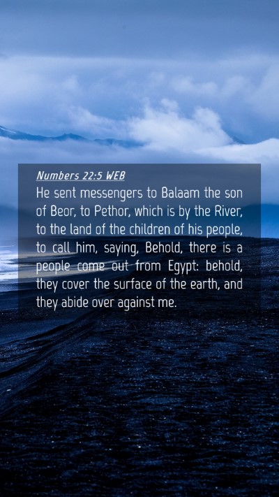 Picture 04 - Numbers 22:5 WEB Mobile Phone Wallpaper - He sent messengers to Balaam the son of Beor, to - Mobile Bible Verse Wallpaper