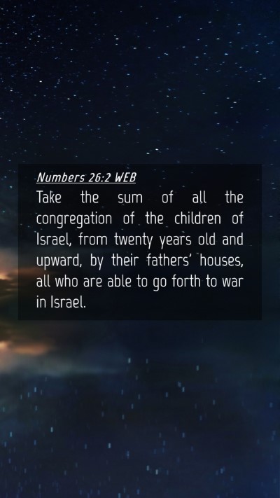 Picture 04 - Numbers 26:2 WEB Mobile Phone Wallpaper - Take the sum of all the congregation of the - Mobile Bible Verse Wallpaper