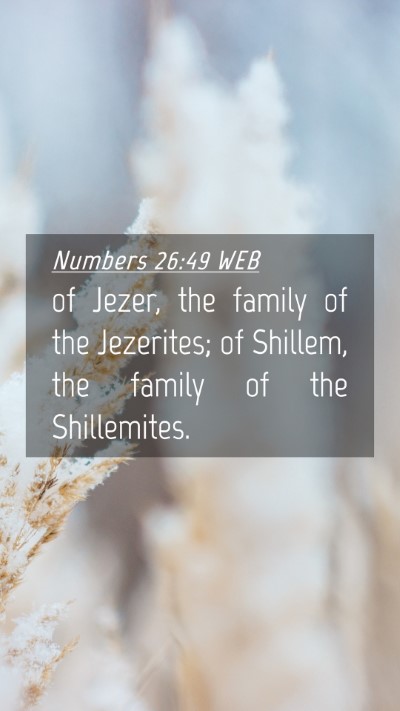 Picture 04 - Numbers 26:49 WEB Mobile Phone Wallpaper - of Jezer, the family of the Jezerites; of - Mobile Bible Verse Wallpaper