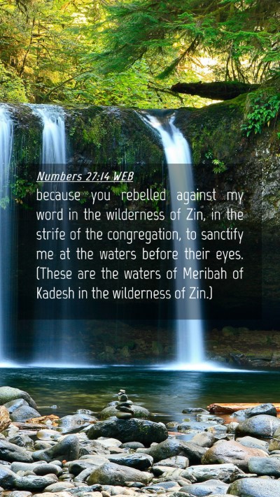 Picture 04 - Numbers 27:14 WEB Mobile Phone Wallpaper - because you rebelled against my word in the - Mobile Bible Verse Wallpaper