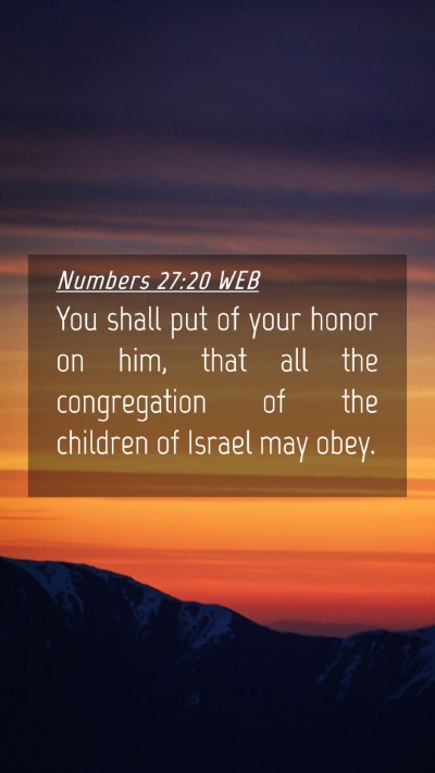 Picture 04 - Numbers 27:20 WEB Mobile Phone Wallpaper - You shall put of your honor on him, that all the - Mobile Bible Verse Wallpaper
