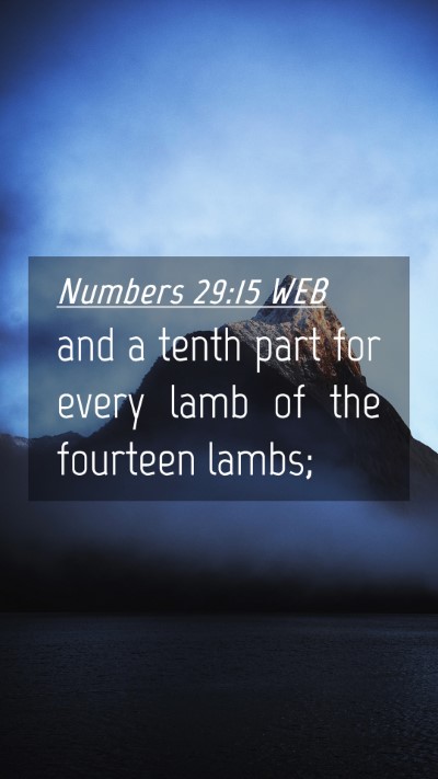 Picture 04 - Numbers 29:15 WEB Mobile Phone Wallpaper - and a tenth part for every lamb of the fourteen - Mobile Bible Verse Wallpaper