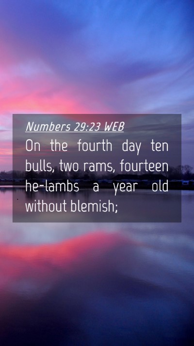 Picture 04 - Numbers 29:23 WEB Mobile Phone Wallpaper - On the fourth day ten bulls, two rams, fourteen - Mobile Bible Verse Wallpaper