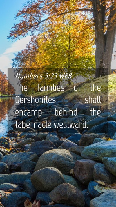 Picture 04 - Numbers 3:23 WEB Mobile Phone Wallpaper - The families of the Gershonites shall encamp - Mobile Bible Verse Wallpaper