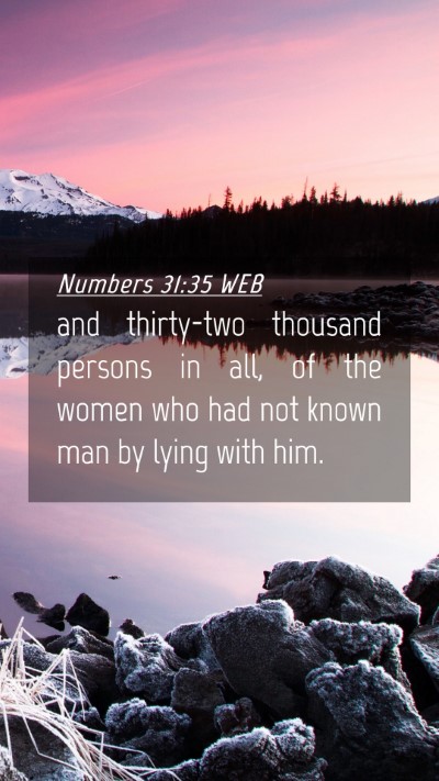 Picture 04 - Numbers 31:35 WEB Mobile Phone Wallpaper - and thirty-two thousand persons in all, of the - Mobile Bible Verse Wallpaper