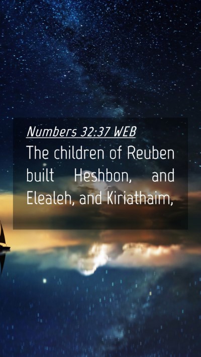 Picture 04 - Numbers 32:37 WEB Mobile Phone Wallpaper - The children of Reuben built Heshbon, and - Mobile Bible Verse Wallpaper